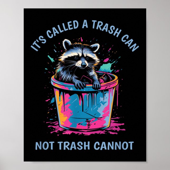 Poster It's Called Trash Can Not Trash Cannot Funny Racco (Frente)