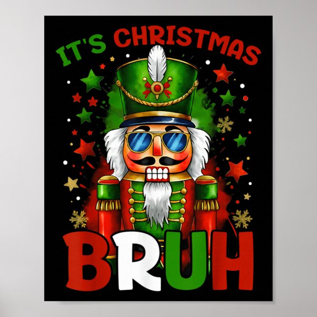 Poster It's Christmas Bruh Nutcracker Boys Kids Xmas Chri (Frente)