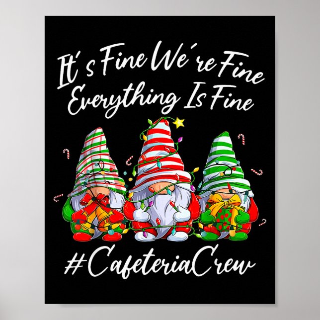 Poster It's Fine I'm Fine Everything Cafeteria Crew Gnome (Frente)