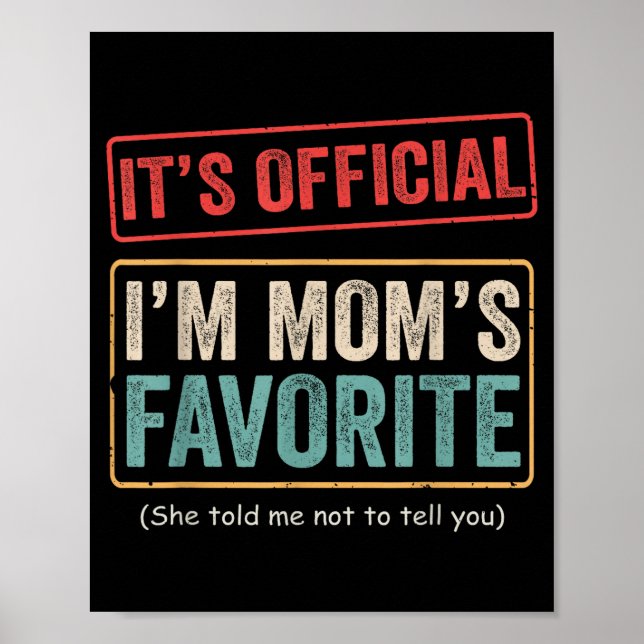 Poster It's I'm Mom's Favorite Child Funny Family Humor  (Frente)