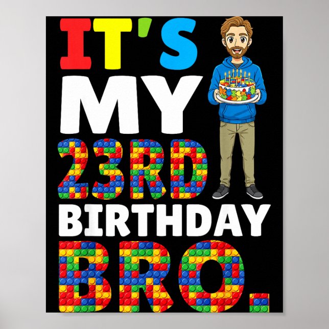 Poster Its My 23rd Birthday Bro Boy Cake Building Blocks  (Frente)