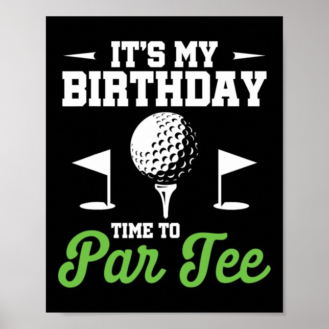 Poster It's My Birthday Time To Par Tee Golfer Golf Party (Frente)