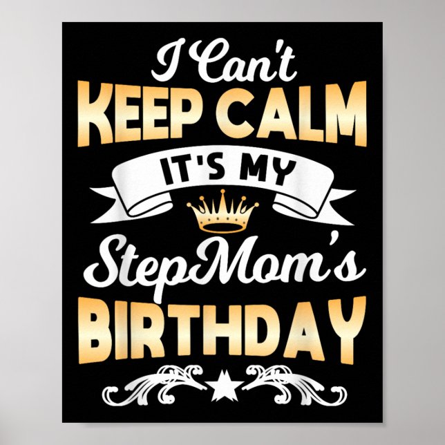 Poster It's My Stepmom's Birthday Shirt I Can't Keep Calm (Frente)
