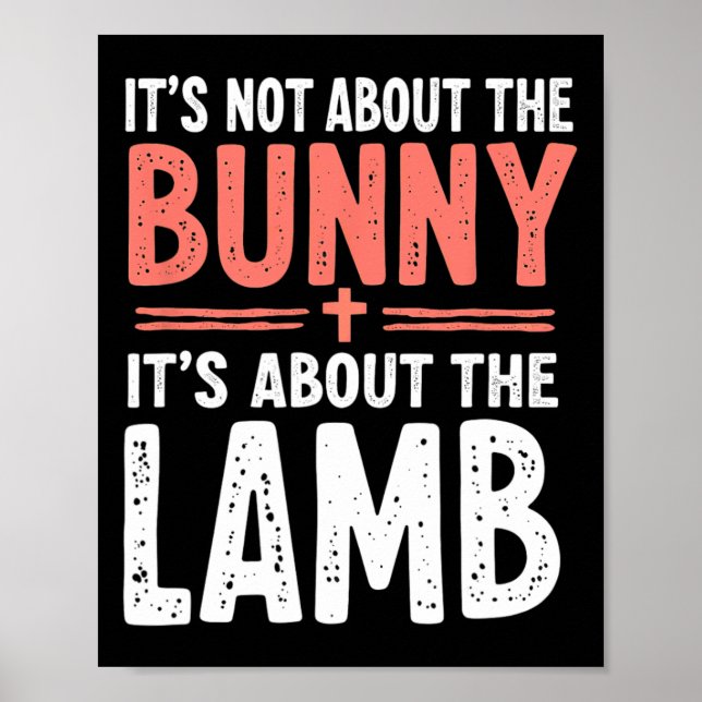 Poster It's Not About The Bunny It's About Lamb Easter Ch (Frente)