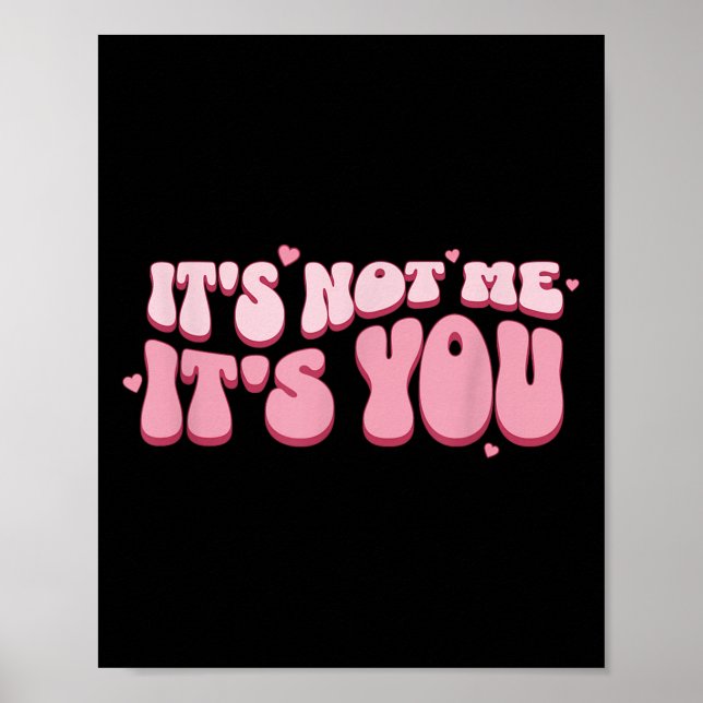 Poster It's Not Me It's You Nk Pastel Cute Dark Humor Fun (Frente)