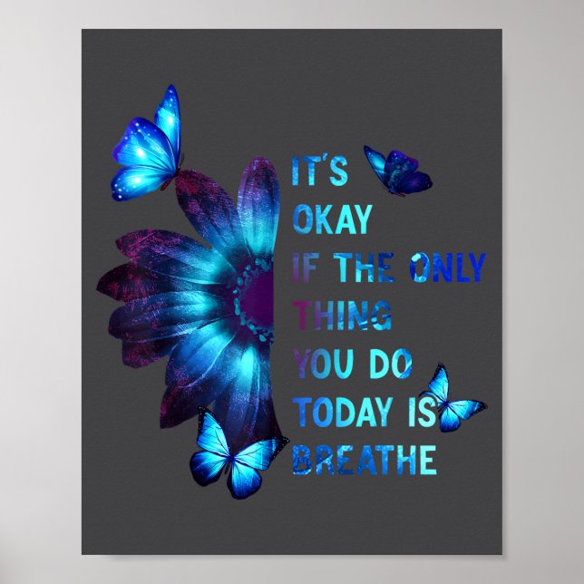 Poster It's Okay If Only Thing You Do Is Breathe Suicide  (Frente)