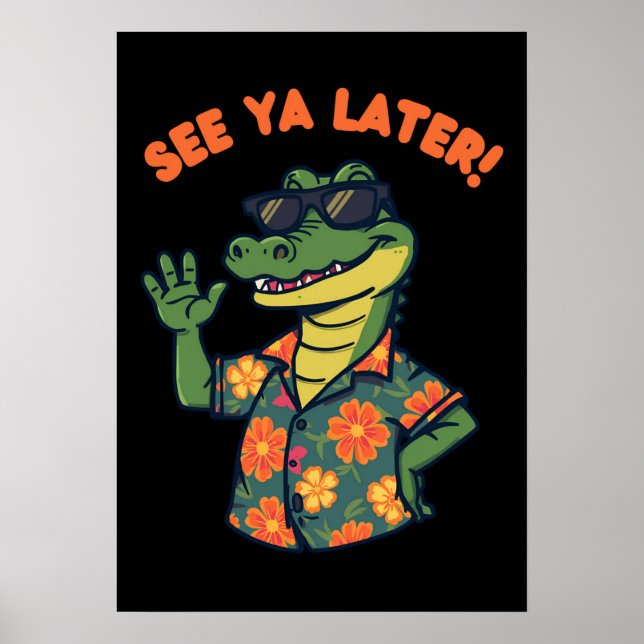 Poster Jacaré Retro Divertido Até Mais Tarde (Frente)