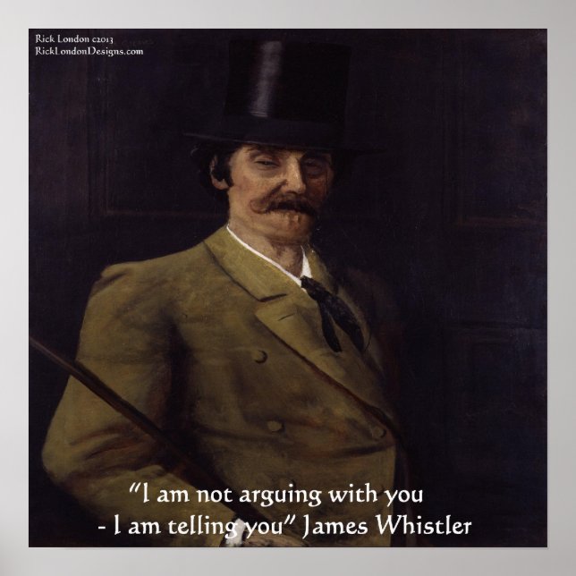 Póster James Whistler "Eu Estou Te Dizendo" Cotação Poste (Frente)