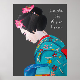 Poster Japonês Geisha vive a vida de sua citação de sonho