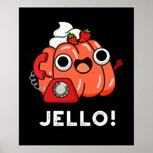 Poster Jello Funny Jello No Telefone Pun Dark BG