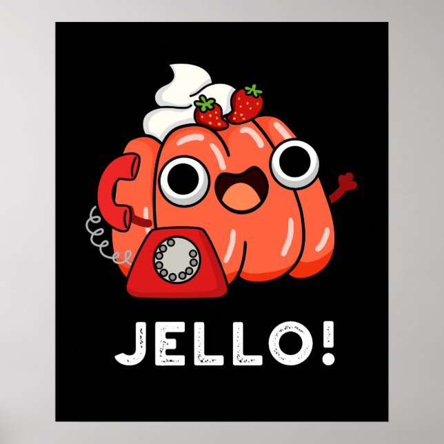 Poster Jello Funny Jello No Telefone Pun Dark BG (Frente)