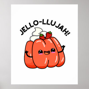 Poster Jello-Llujah Funny Jello Comida Pun