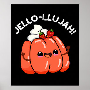 Poster Jello-Llujah Funny Jello Comida Pun Dark BG