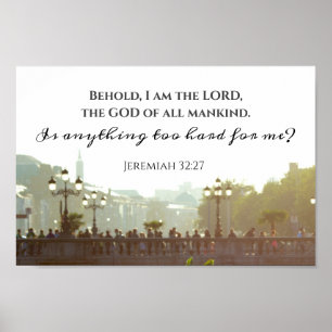 Poster Jeremiah 32:27 É duro demais para mim? 