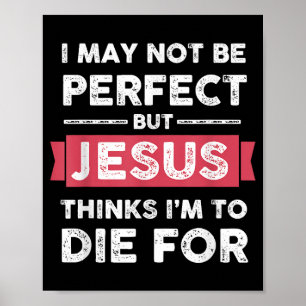 Poster Jesus Acha Que Vou Morrer Por Citação Cristã