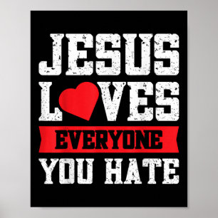 Poster Jesus ama todos que você odeia