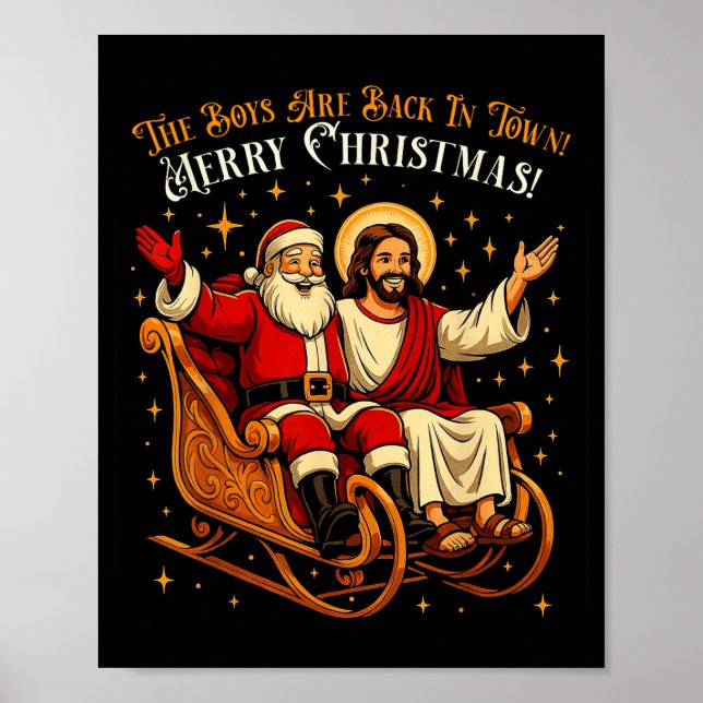 Poster Jesus And Santa The Boys Are Back In Town Funny Ch (Frente)