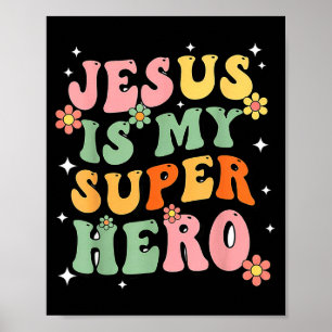 Poster Jesus Cristo É Meu Super-herói Jesus Te Ama Engraç