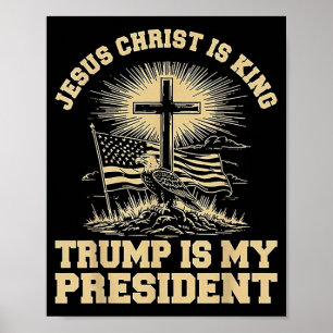 Poster Jesus Cristo é Rei Trump é Meu Presidente