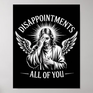 Poster Jesus Decepcionado Com Todos Vocês Divertido Crist