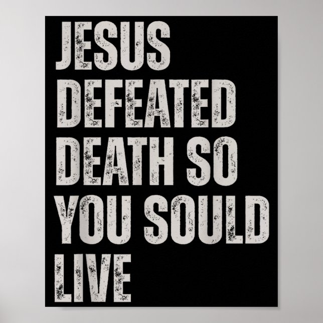 Poster Jesus Defeated Death So You Could Live  (Frente)