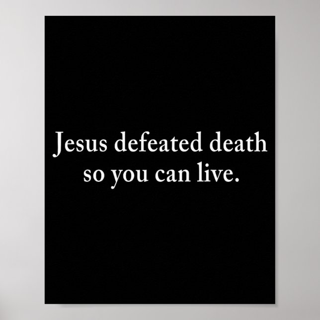 Poster Jesus Derrotou a Morte Para Você Viver Cristão  (Frente)