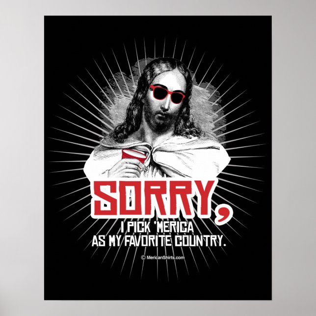 Poster Jesus - Desculpe por escolher Merica como meu país (Frente)