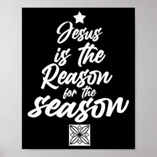 Poster Jesus É A Razão Para A Época Christian Chris
