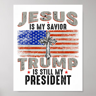 Poster Jesus É Meu Salvador Trump Ainda É Meu Presidente