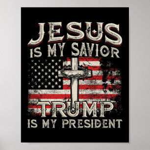 Poster Jesus É Meu Salvador Trump É Meu Presidente Americ