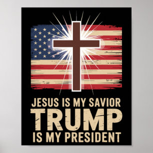 Poster Jesus É Meu Salvador Trump É Meu Presidente Políti