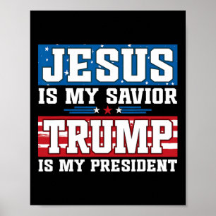 Poster Jesus É Meu Salvador Trump É Meu Presidente Trump 
