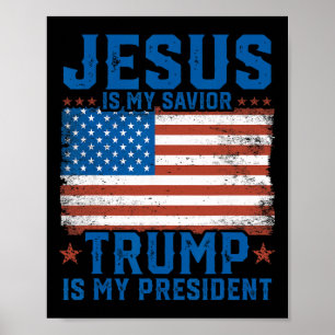 Poster Jesus É Meu Salvador Trump É Meu Presidente Trump 