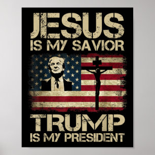 Poster Jesus é o meu salvador Trump é o meu presidente Tr
