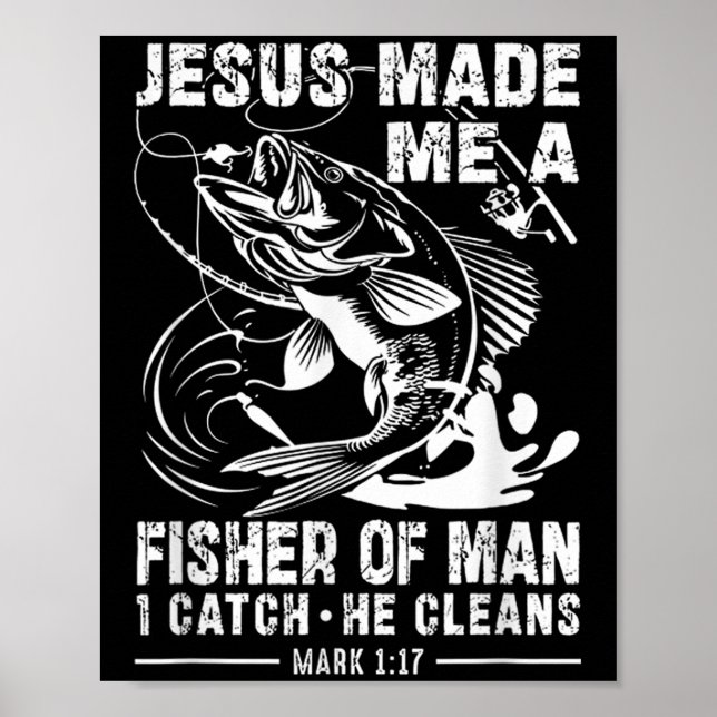 Poster Jesus Made Me A Fisher Of Man Mark 1 17 Clic God B (Frente)