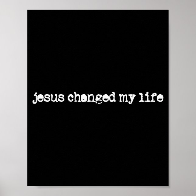 Poster Jesus Mudou Minha Vida Crença Ditado Cristão  (Frente)
