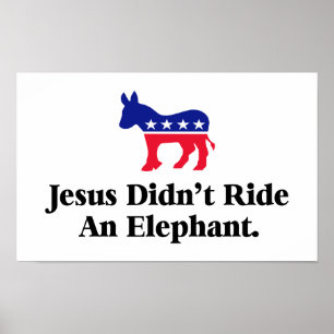 Póster Jesus não montou um elefante - anti GOP do trunfo