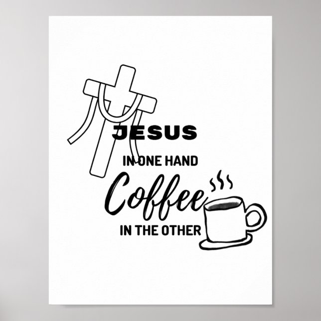 Poster Jesus numa mão, café na outra (Frente)