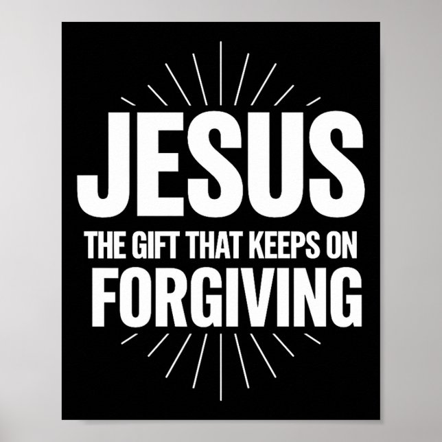 Poster Jesus O Presente Que Continua Perdoando R Cristão (Frente)