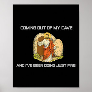 Poster Jesus Saindo Da Minha Caverna E Eu Estava Fazendo 
