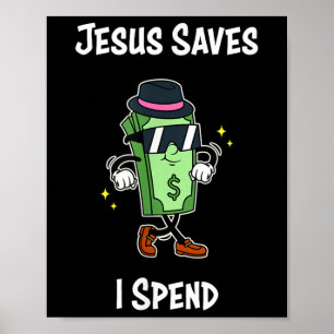 Poster Jesus Salva Eu Gasto Camisa Cristã Engraçada Legal