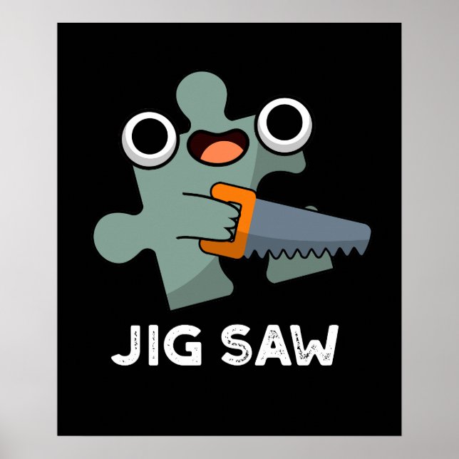 Poster Jig Saw Funny Jigsee Tool Pun Dark BG (Frente)
