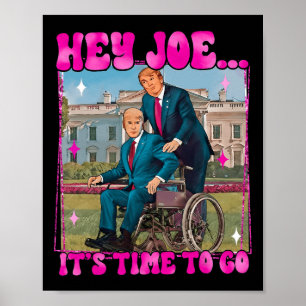 Poster Joe É Hora De Ir Muito Bom Homem Donald Trump Dive