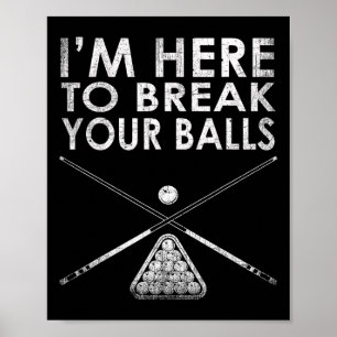 Poster Jogador Billiards Estou Aqui Para Quebrar Seu