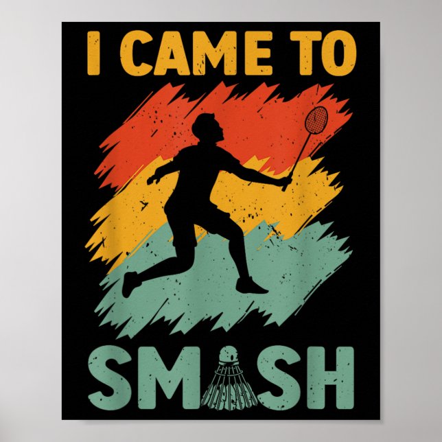 Poster Jogador de Badminton Peteca Eu Vim Para Esmagar  (Frente)