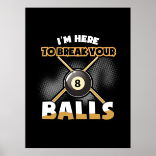 Poster Jogador de Bilhar   Estou Aqui Para Quebrar Suas B
