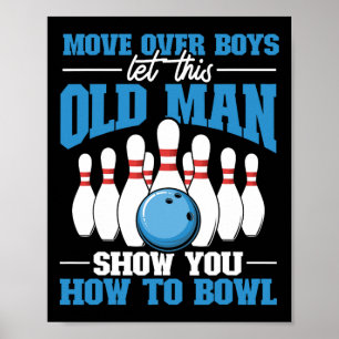 Poster Jogador de Boliche Deixe Este Velho Homem Mostrar