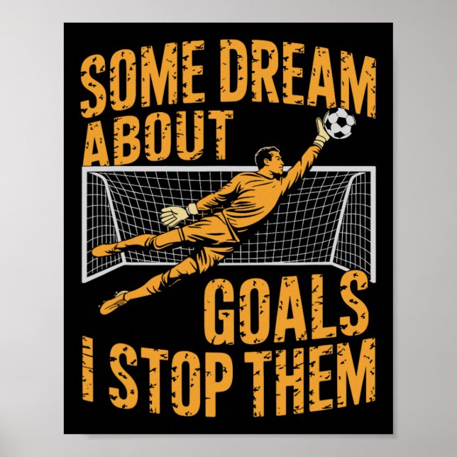 Poster Jogador de Futebol de Equipe, Alguns Sonham Com Go (Frente)