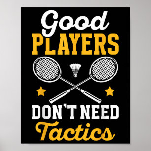 Poster Jogadores de Badminton Bons Não Precisam de Tática