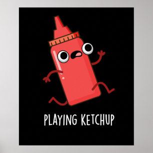 Poster Jogando Ketchup Engraçado Molho Engraçado Pun Escu
